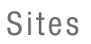 Sites