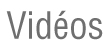 vid&eacute;os